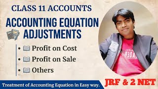 Profit on sale or Profit on cost Adjustments | Accounting Equation | Class 11 Accounts