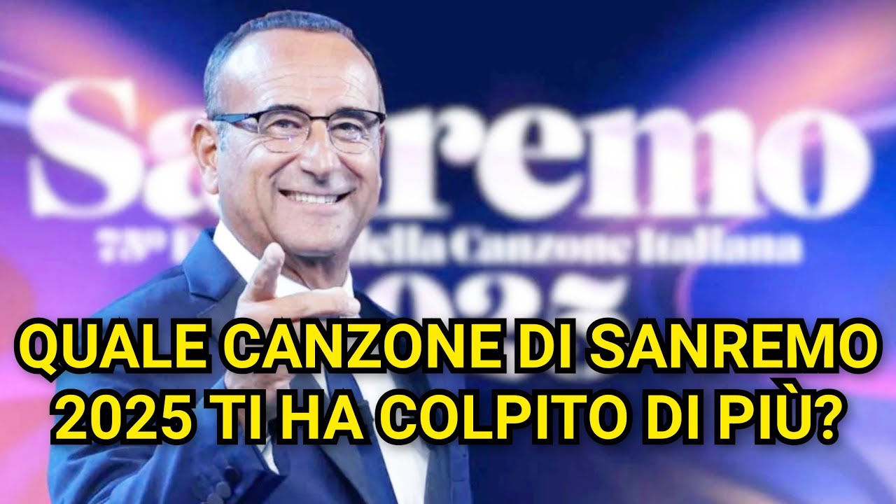 QUALE CANZONE DI SANREMO 2025 TI HA COLPITO DI PIÙ? #sanremo2025 # ...