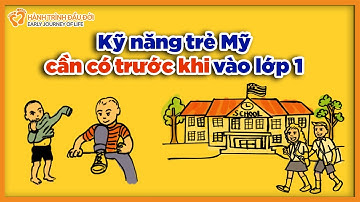 Kỹ năng mà trẻ Mỹ cần có trước khi vào lớp 1