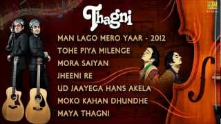 Here's presenting jukebox of the sufi rock album - thagni feat.
shreyas & abhas. lyrics are based on works sant kabir. it is a
contemporary representa...