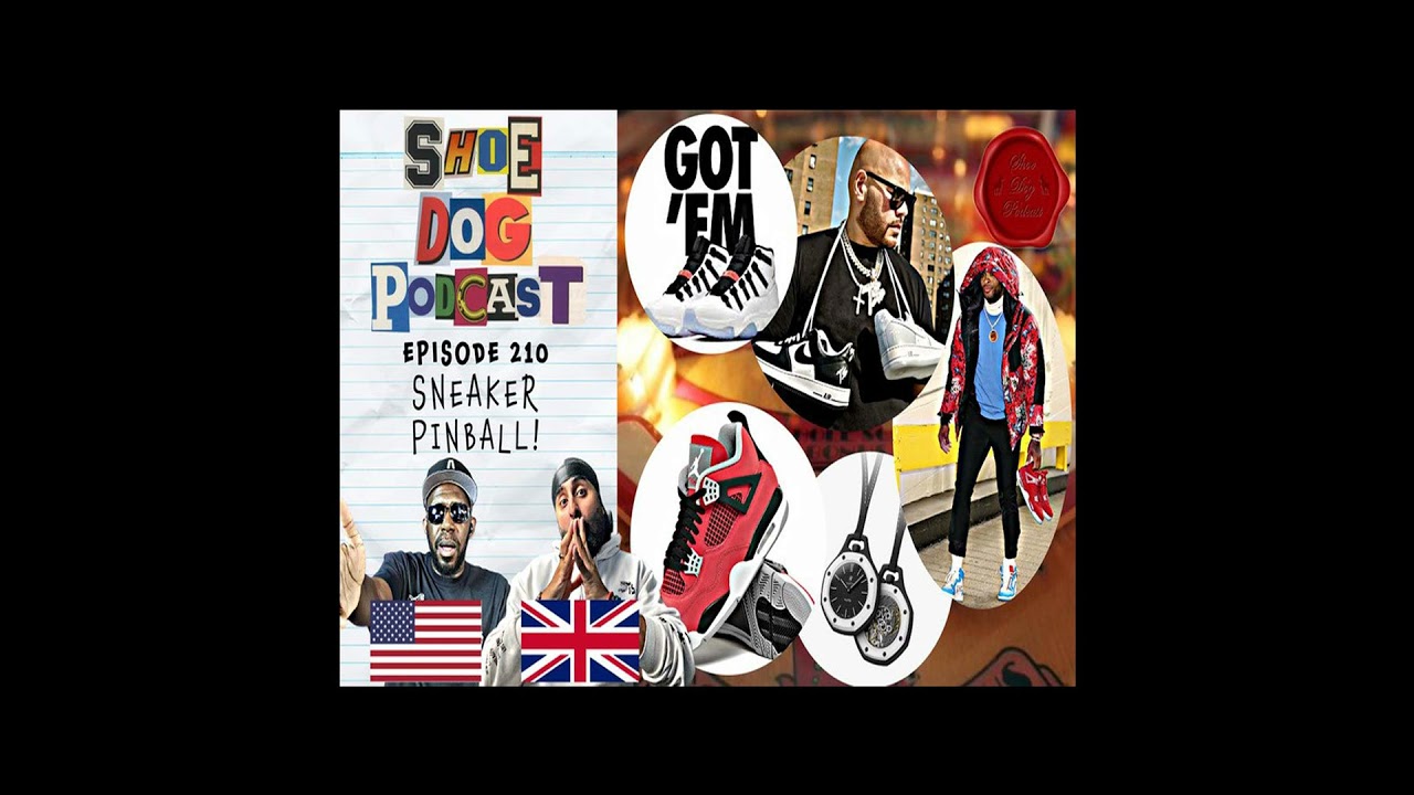 SHOE DOG PODCAST - EPISODE 210 - SNEAKER PINBALL! - YouTube