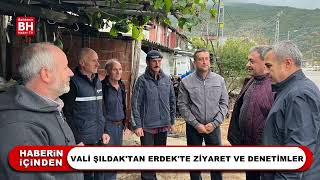 VALİ ŞILDAK'TAN ERDEK'TE ZİYARET VE DENETİMLER