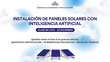 CLASE EN VIVO DE INSTALACIÓN DE PANELES SOLARES CON INTELIGENCIA ARTIFICIAL