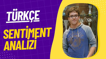 Python ile Türkçe Duygu Durum Analizi.