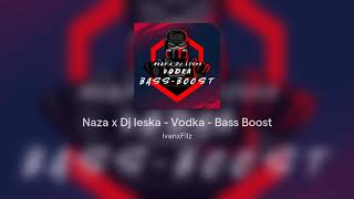 Naza x Dj leska - Vodka - Bass Boost
