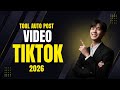 Tool Auto Post Video Tiktok 2026 | Automate Posting On Tiktok