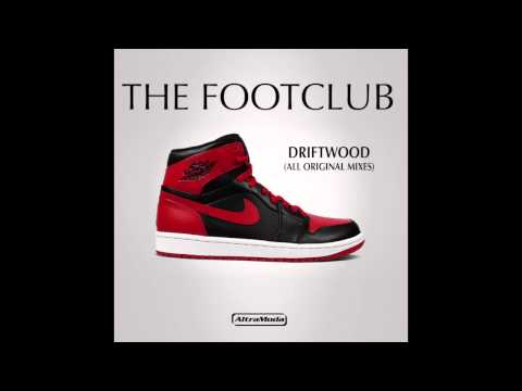 Tonton The Footclub - Driftwood (House Mix) di YouTube