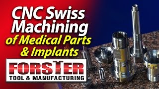 Medical Micro-Machining and CNC Swiss Screw Machining for medical components - Forster Tool