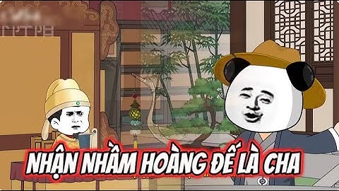 Ta Nhận Nhầm Hoàng Đế Là Cha Ruột | Sub Review Official