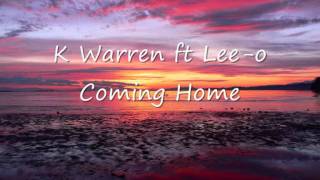 K Warren ft Lee-O - Coming Home