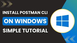 How to Install Postman CLI on Windows