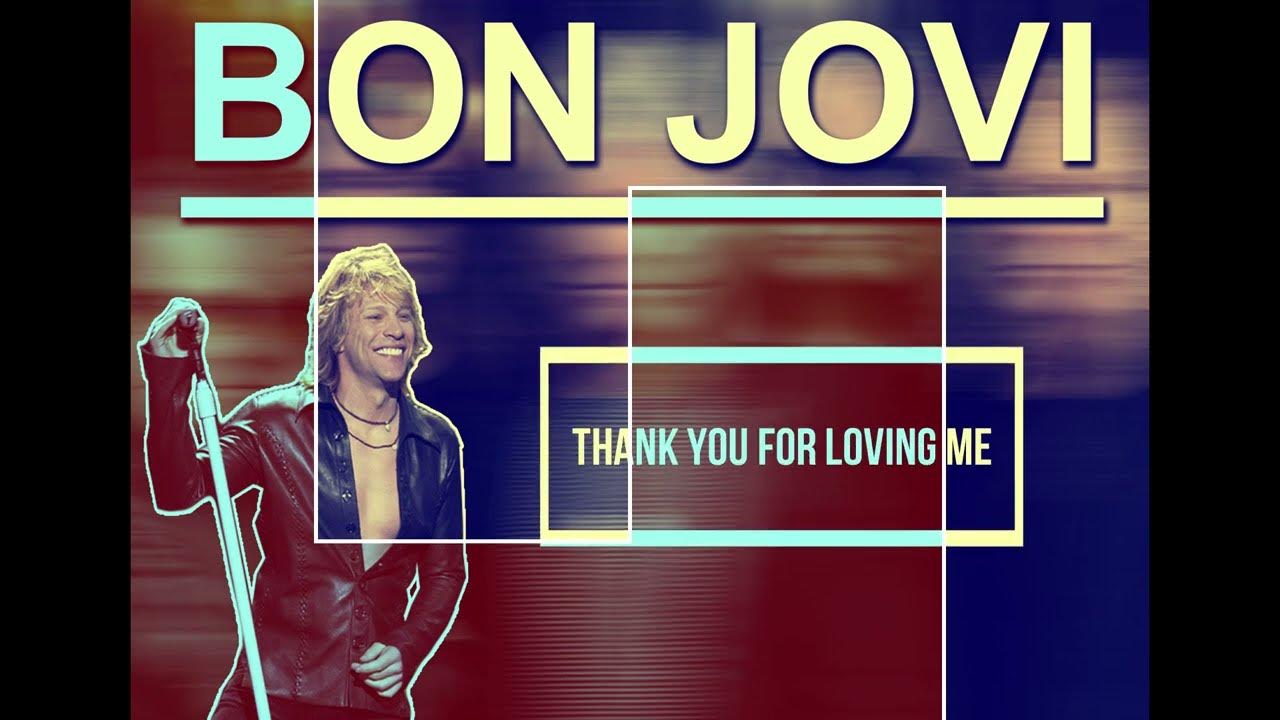 Bon Jovi Thank You For Loving Me Lyrics YouTube Bon Jovi Thank You For Loving Me Lyrics YouTube