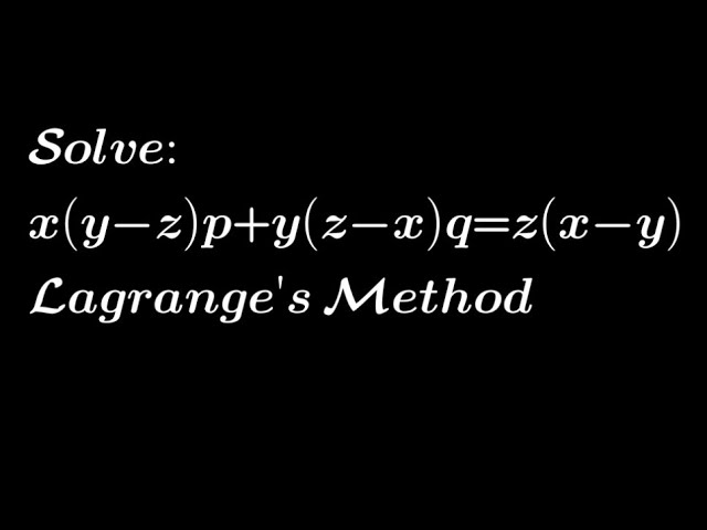 Q multi  Solve: x(y-z)+y(z-x)q= z(x-y) | Lagrange's Method of Multipliers