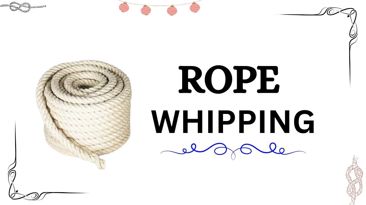 Wheaping Rope How to Whip a Rope End | Rope Whipping Step by Step | Rope Whipping for ...