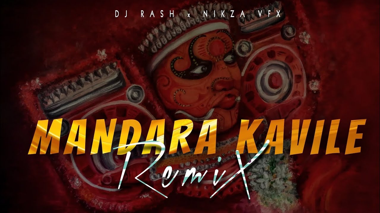 MANDARAKKAVILE REMIX   DJ RASH x NIKZA VFX Djrash 