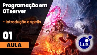 Programação em OTserver #01 | Introdução e Spells