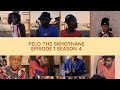 The return of felo the skhothane episode 1 season 4