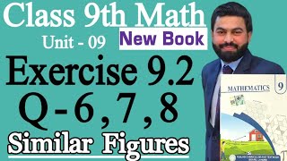 Class 9th Math New Book Ch 9 Exercise 9.2 Q6,Q7,Q8-9th Class Math Exercise 9.2 Q6,7,8-Similar Figure