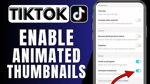 How To Enable Animated Thumbnails On TikTok