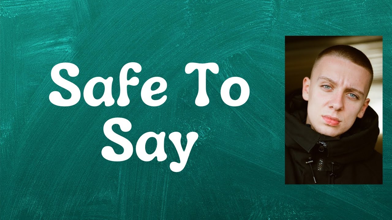 aitch-safe-to-say-lyrics-youtube