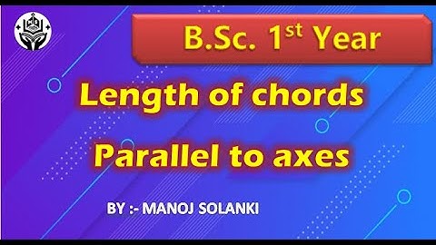 Length of chord of curvature parallel to axes