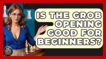 Is The Grob Opening Good For Beginners? - The Chess Codex