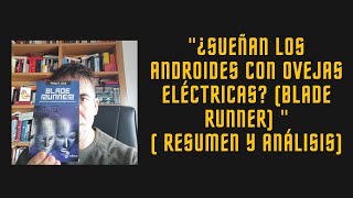 suean Los Androides Con Ovejas Elctricas blade Runner De Philip K Dick  Resumen Y Anlisis