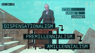 Van dispensationalisme naar historisch premillennialisme naar amillennialisme - Steve Gregg