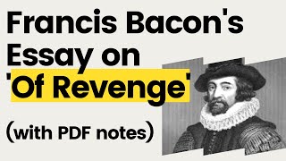 Francis Bacon's Essay on Of Revenge with PDF Notes |English Literature| |British Literature|