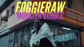 Foggieraw - Moncler Bubble w/ Dj Yung Vamp @foggieraw
