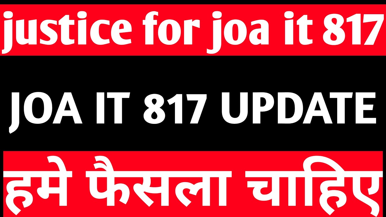 Justice for joa it 817 | joa it 817 update