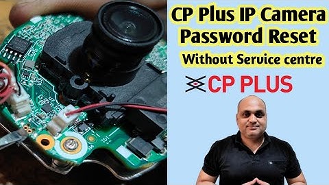 How to Reset Cp Plus IP Camera Password |