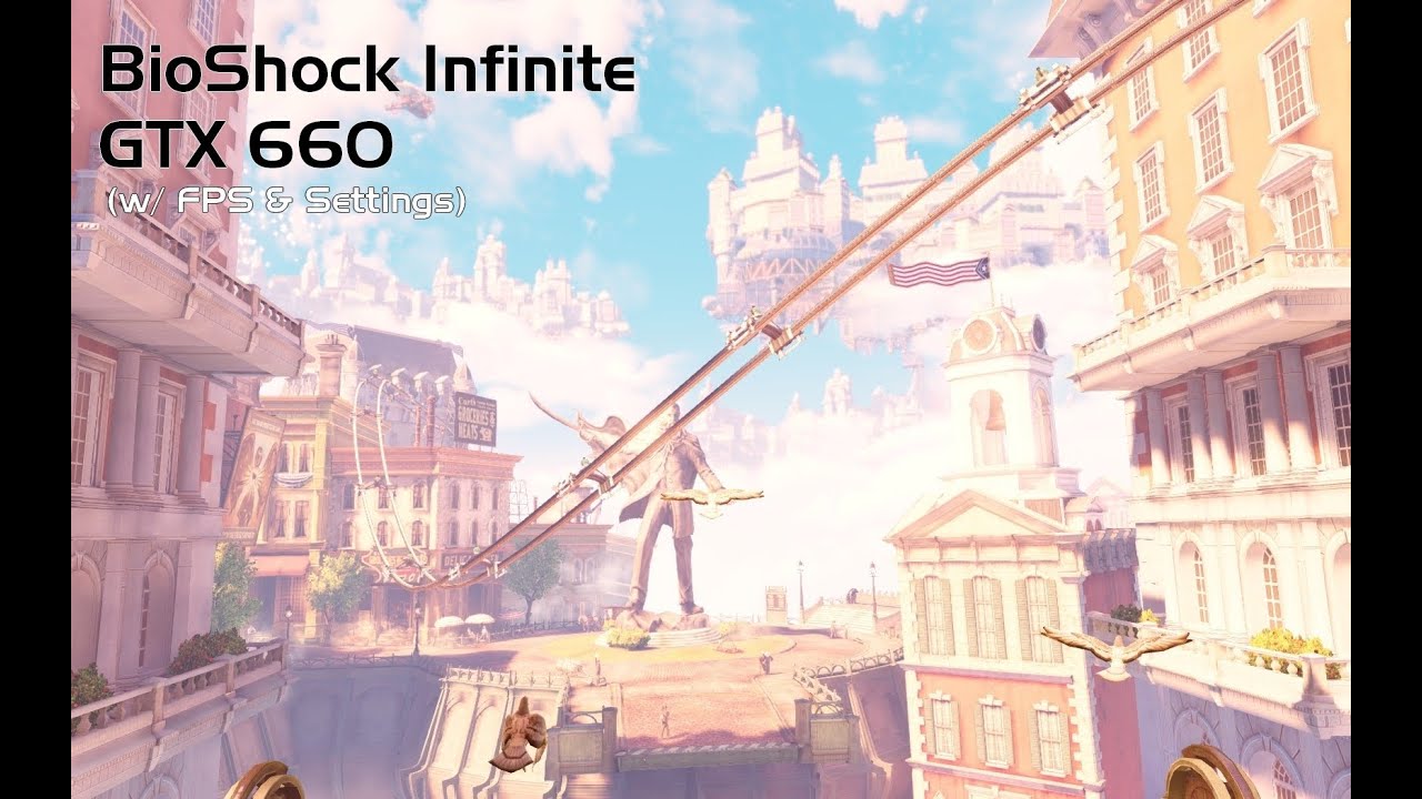 BioShock Infinite GTX 660 (w/ FPS & Settings) - YouTube