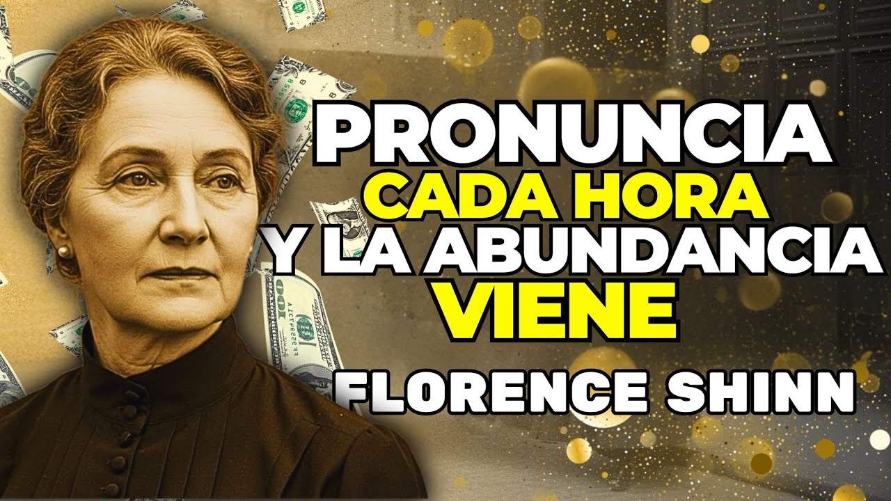 Di Esto Cada Hora y Atrae Dinero de Forma Inesperada | Florence Scovel Shinn