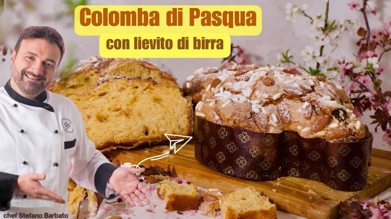 Colomba di Pasqua con Lievito di Birra, Chef Barbato