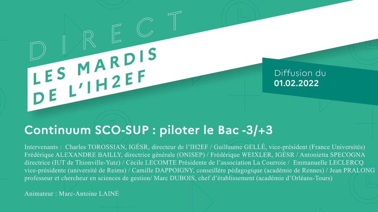 [Mardis de l'IH2EF ] : continuum sco-sup : piloter le bac -3 / +3