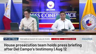 LIVE: House prosecution team holds press briefing after Del Campo’s testimony | Aug 12