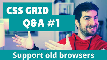 How to support older Browsers | Q&A CSS Grid