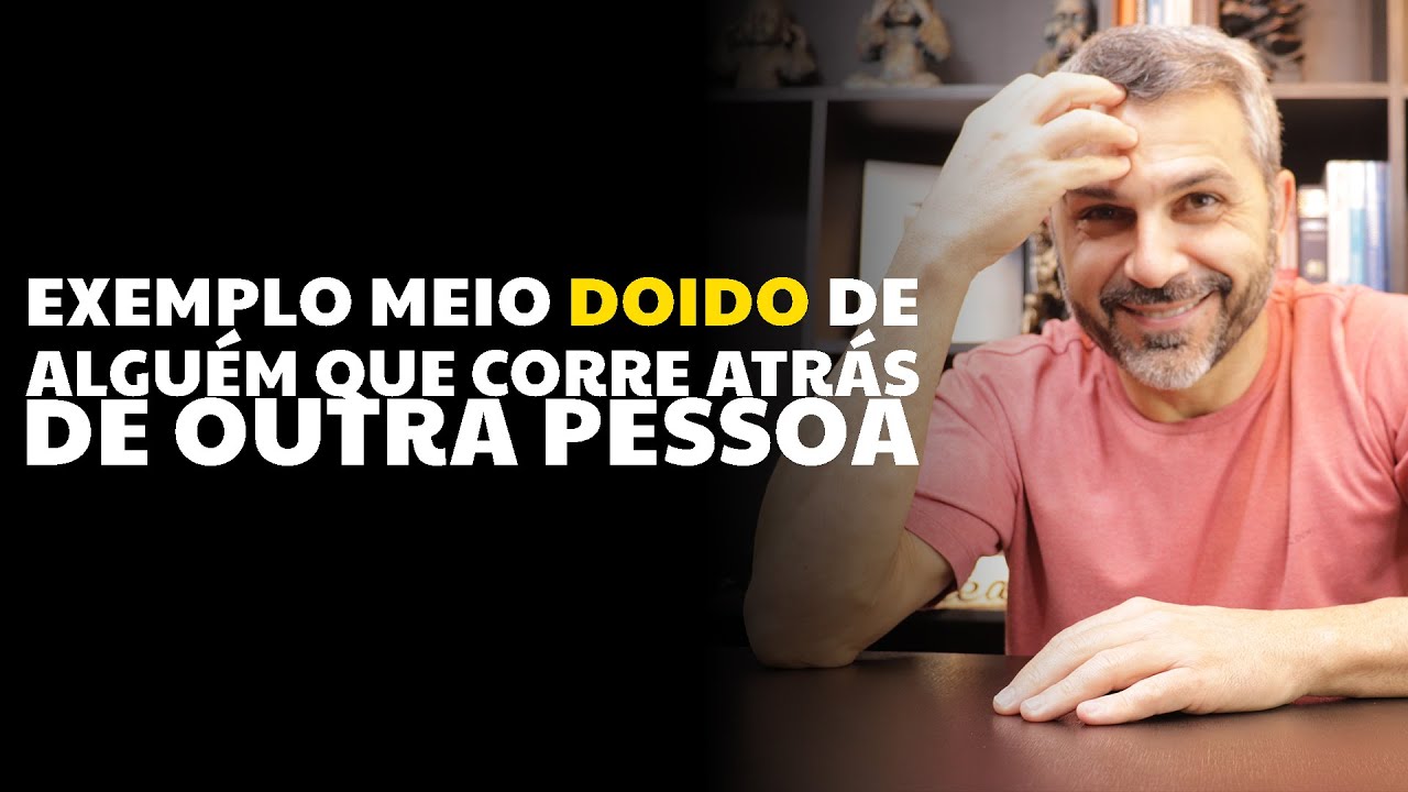 Exemplo meio DOIDO de alguém que corre atrás de outra pessoa