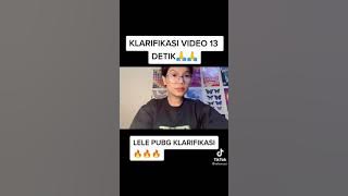 KLARIFIKASI  VIDEO 13 DETIK VIRAL LELE PUBG DAN PACARNYA
