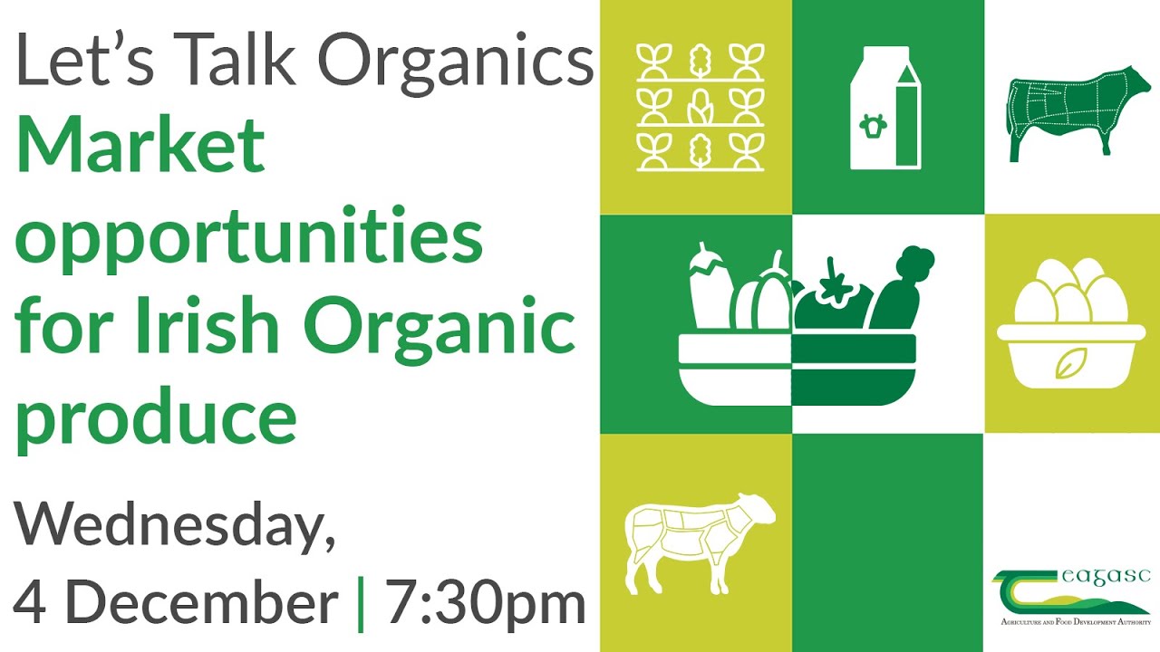 Let's Talk Organics - Market opportunities for Irish organic produce
