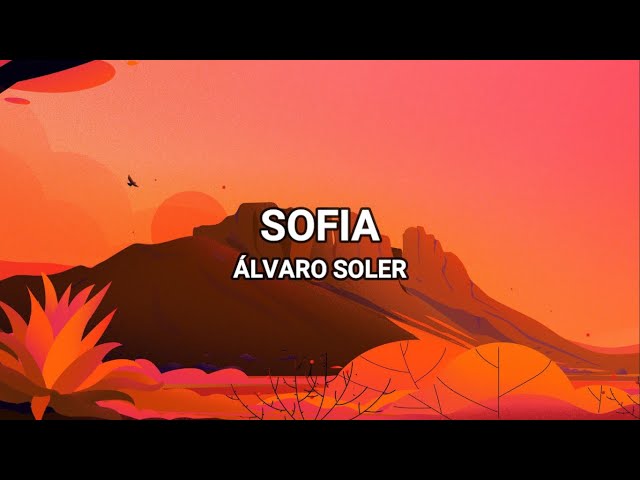 Sofia - Álvaro Soler (Lyrics/Letra) class=