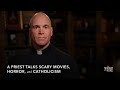 A Priest Talks Scary Movies, Horror, and Catholicism