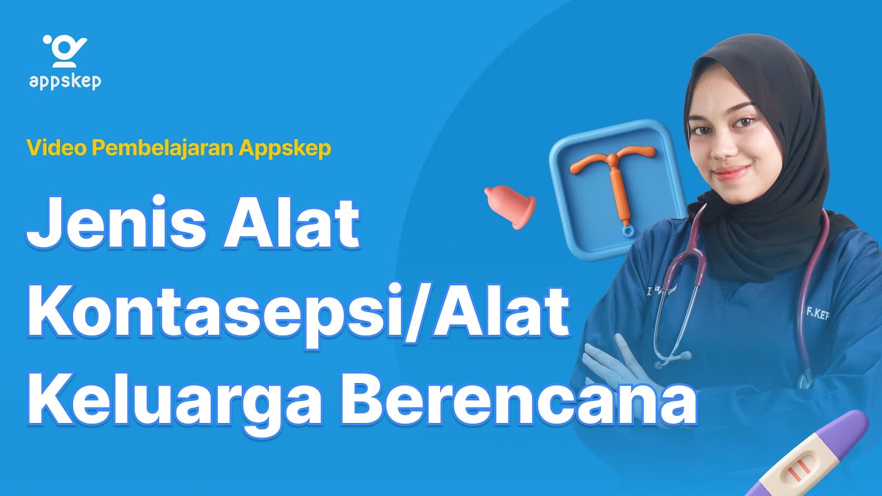 Jenis Alat Kontrasepsi / Alat Keluarga Berencana