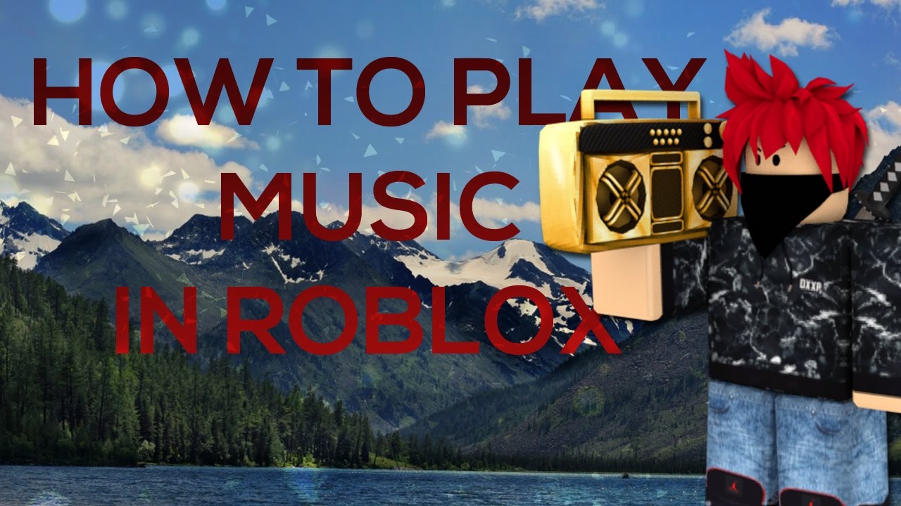 roblox how to play music admin