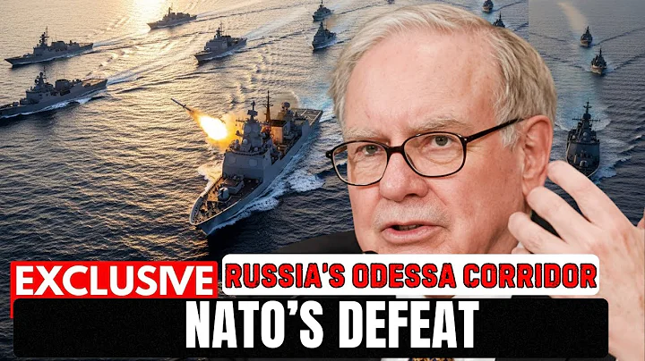 Russia Opens the Odessa Corridor — NATO’s Worst Fear Begins | Warren Buffett
