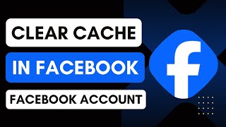 How To Clear Cache In Facebook