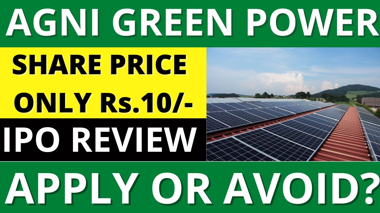 Agni Green Power IPO Review Apply Or Avoid? YouTube