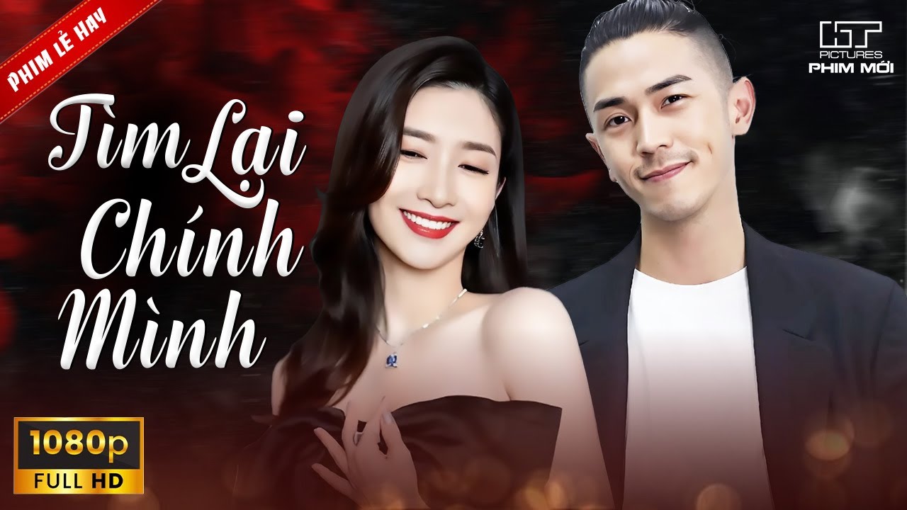 [Phim Lẻ Hay] TÌM LẠI CHÍNH MÌNH | Làm Lại Tất Cả Sau Sự Nghiệp Và Tình Yêu Thất Bại