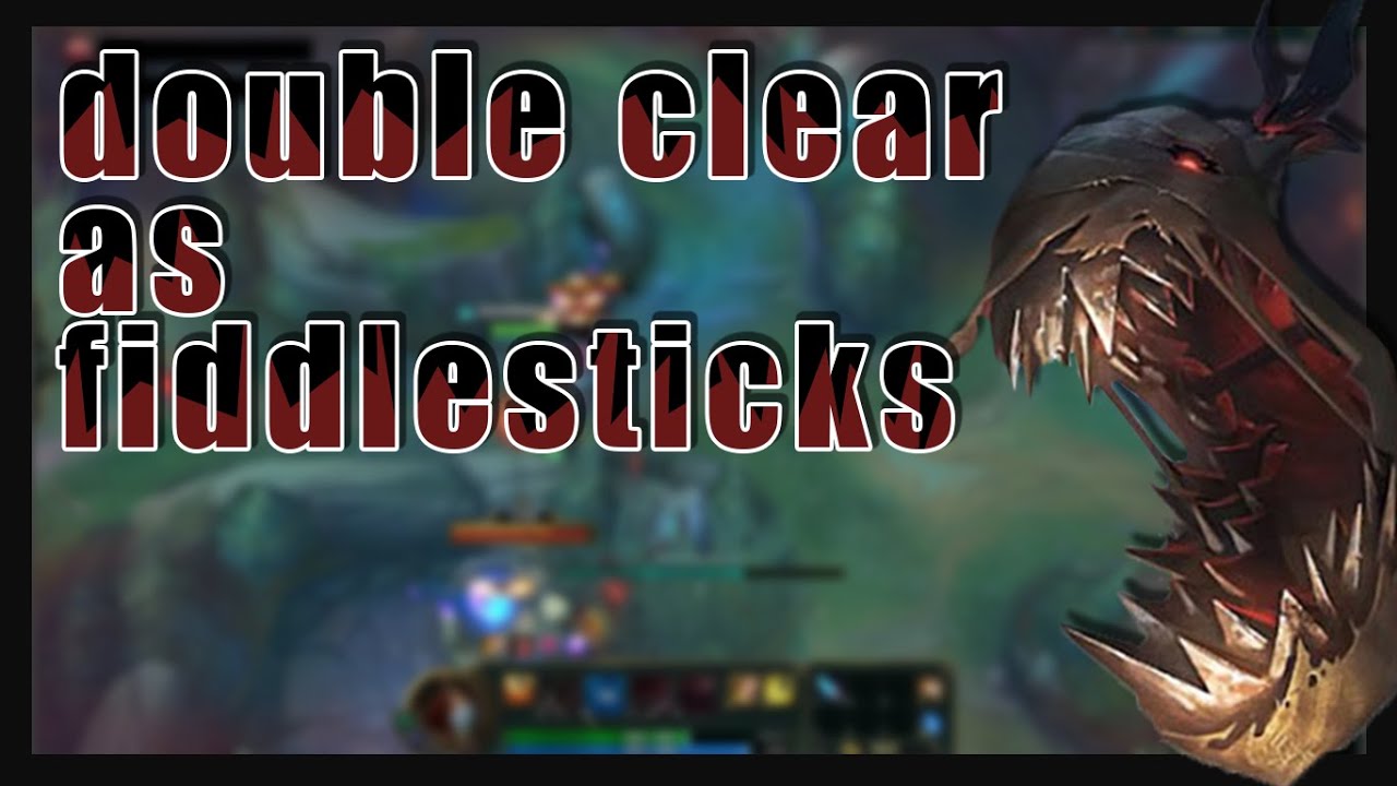 Fiddlesticks double clearing guide - YouTube